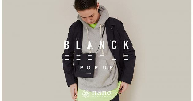 「BLANCK(ブランク)」がナノ・ユニバース東京と難波でポップアップショップを同時開催！