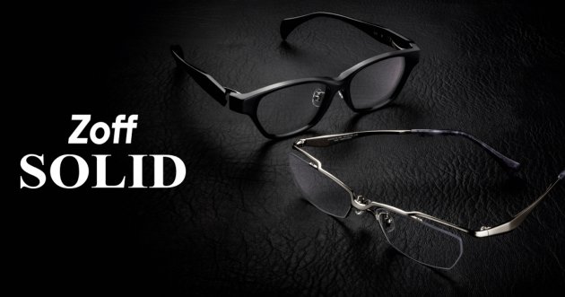 Zoff introduces ” Zoff SOLID “, a new men’s line for a sharp and intelligent look!
