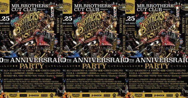 MR. BROTHERS CUT CLUB” celebrates its 10th anniversary! Gorgeous artists and DJs will gather!