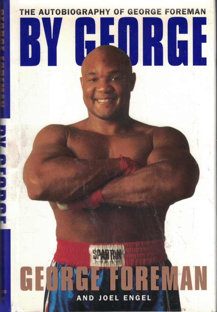 By George The Autobiography of George Foreman